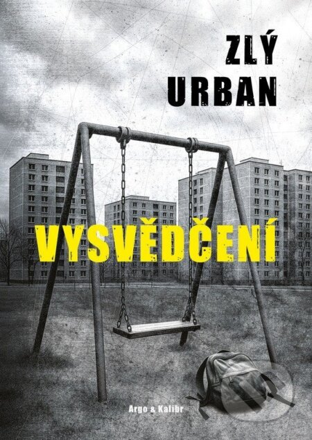 Kniha: Vysvědčení (Zlý Urban). Kalibr, 2026 Kniha: Vysvědčení (Zlý Urban). Kalibr, 2026