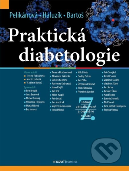 Kniha: Praktická diabetologie (Terezie Pelikánová, Vladimír Bartoš a kolektiv). Maxdorf, 2025 Kniha: Praktická diabetologie (Terezie Pelikánová, Vladimír Bartoš a kolektiv). Maxdorf, 2025
