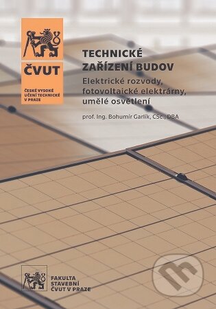 Kniha: Technické zařízení budov (Bohumír Garlík). CVUT Praha, 2025 Kniha: Technické zařízení budov (Bohumír Garlík). CVUT Praha, 2025