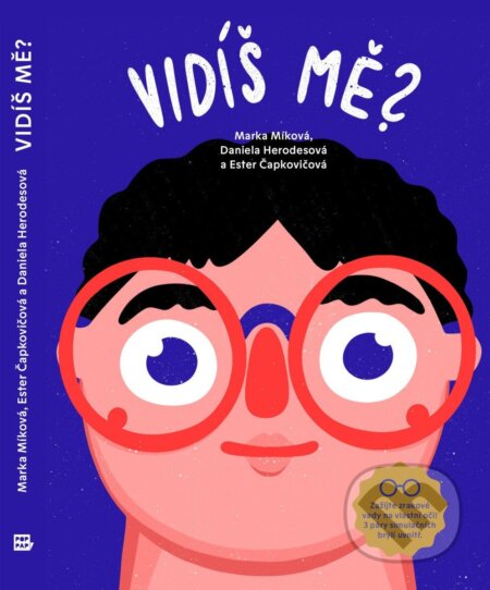 Kniha: Vidíš mě? (Marka Míková a Ester Čapkovičová). Pop - Pap, 2025 Kniha: Vidíš mě? (Marka Míková a Ester Čapkovičová). Pop - Pap, 2025