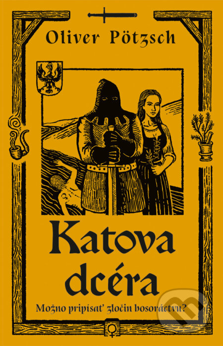E-kniha: Katova dcéra (Oliver Pötzsch). Ikar, 2025 E-kniha: Katova dcéra (Oliver Pötzsch). Ikar, 2025