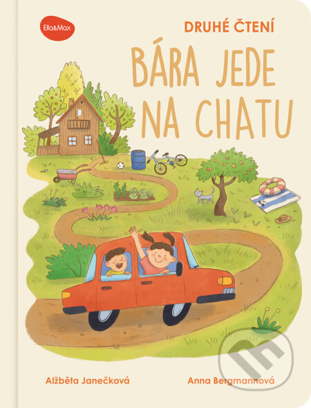 Kniha: Bára jede na chatu (Alžběta Janečková). Ella & Max, 2025 Kniha: Bára jede na chatu (Alžběta Janečková). Ella & Max, 2025