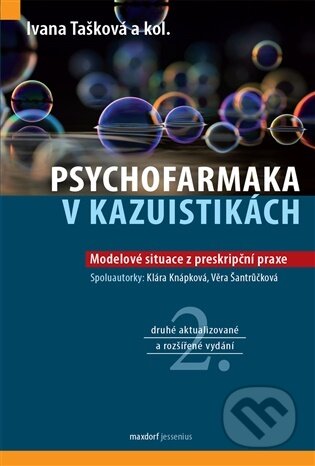 Kniha: Psychofarmaka v kazuistikách (Ivana Tašková). Maxdorf, 2025 Kniha: Psychofarmaka v kazuistikách (Ivana Tašková). Maxdorf, 2025