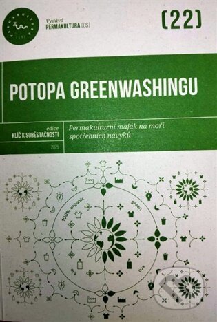 Kniha: Potopa greenwashingu (Autorský kolektiv). Permakultura, 2025 Kniha: Potopa greenwashingu (Autorský kolektiv). Permakultura, 2025