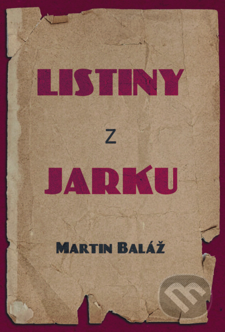 Kniha: Listiny z Jarku (Martin Baláž). Klobúk, 2025 Kniha: Listiny z Jarku (Martin Baláž). Klobúk, 2025