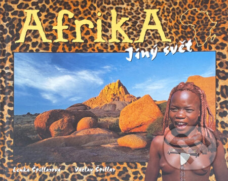 Kniha: Afrika : jiný svět (Lenka Špillarová). , 2004 Kniha: Afrika : jiný svět (Lenka Špillarová). , 2004
