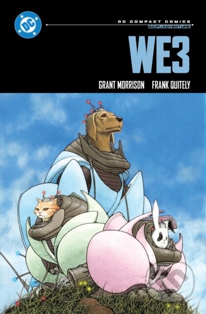 Kniha: We3: DC Compact Comics Edition (Frank Quitely a Grant Morrison). DC Comics, 2025 Kniha: We3: DC Compact Comics Edition (Frank Quitely a Grant Morrison). DC Comics, 2025