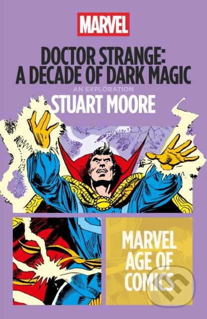 Kniha: Doctor Strange: A Decade of Dark Magic (Stuart (Freelance Writer a USA) Moore). Bloomsbury, 2025 Kniha: Doctor Strange: A Decade of Dark Magic (Stuart (Freelance Writer a USA) Moore). Bloomsbury, 2025