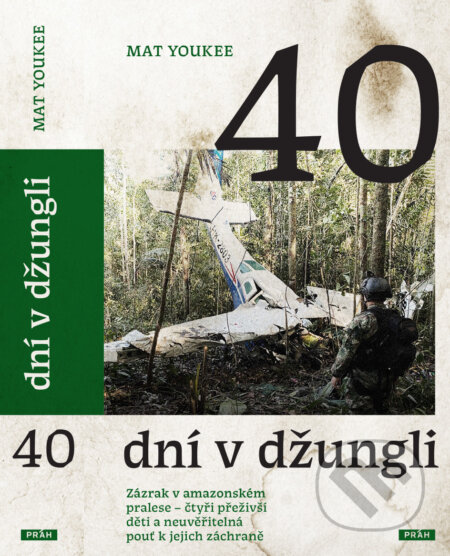 E-kniha: 40 dní v džungli (Mat Youkee). Práh, 2025 E-kniha: 40 dní v džungli (Mat Youkee). Práh, 2025