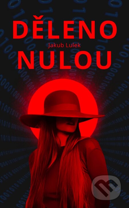E-kniha: Děleno nulou (Jakub Lulek). Solis, 2025 E-kniha: Děleno nulou (Jakub Lulek). Solis, 2025