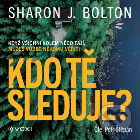 Audiokniha: Kdo tě sleduje? (Sharon J. Bolton). Voxi, 2025 Audiokniha: Kdo tě sleduje? (Sharon J. Bolton). Voxi, 2025