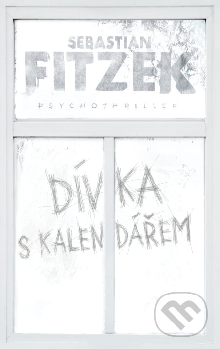 E-kniha: Dívka s kalendářem (Sebastian Fitzek). Tatran, 2025 E-kniha: Dívka s kalendářem (Sebastian Fitzek). Tatran, 2025