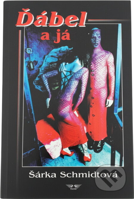 Kniha: Ďábel a já (Šárka Schmidtová). BEST I.A., 2000 Kniha: Ďábel a já (Šárka Schmidtová). BEST I.A., 2000