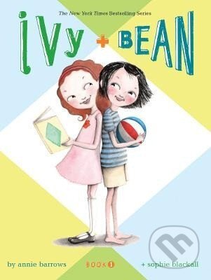 Kniha: Ivy & Bean - Book 1 (Annie Barrowsová). Chronicle Books, 2007 Kniha: Ivy & Bean - Book 1 (Annie Barrowsová). Chronicle Books, 2007