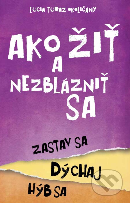 E-kniha: Ako žiť a nezblázniť sa (Lucia Okoličányová). Petit Press, 2025 E-kniha: Ako žiť a nezblázniť sa (Lucia Okoličányová). Petit Press, 2025