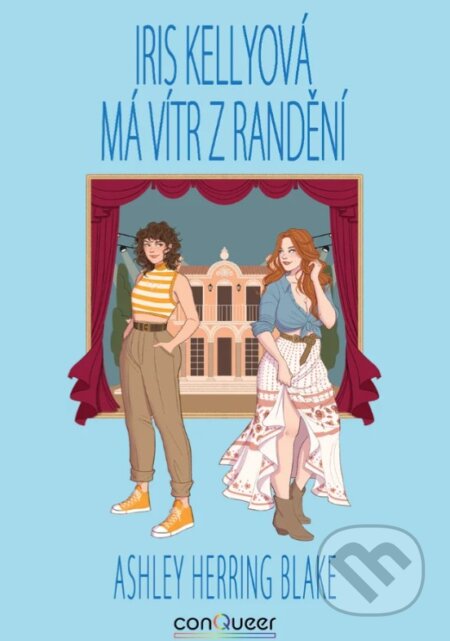 Kniha: Iris Kellyová má vítr z randění (Ashley Herring Blake). conQueer, 2025 Kniha: Iris Kellyová má vítr z randění (Ashley Herring Blake). conQueer, 2025