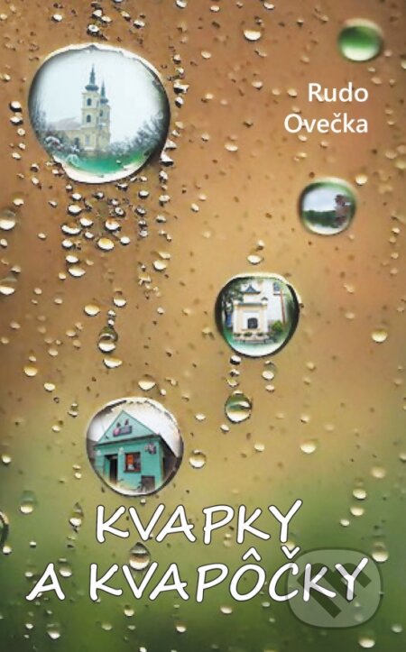 Kniha: Kvapky a kvapôčky (Rudo Ovečka). Signis, 2025 Kniha: Kvapky a kvapôčky (Rudo Ovečka). Signis, 2025
