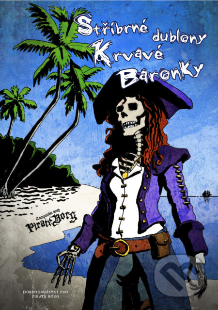 Kniha: Pirate Borg - Hra na hrdiny: Stříbrné dublony Krvavé baronky (Mytago). Mytago Kniha: Pirate Borg - Hra na hrdiny: Stříbrné dublony Krvavé baronky (Mytago). Mytago