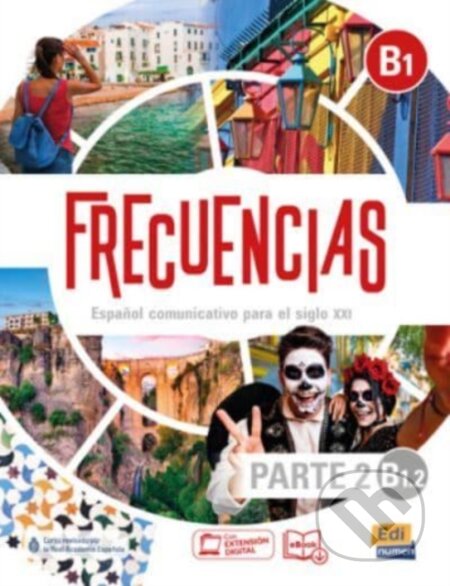 Kniha: Frecuencias B1.2 - Libro Alumno (Frecuencias Equipo). Edinumen, 2020 Kniha: Frecuencias B1.2 - Libro Alumno (Frecuencias Equipo). Edinumen, 2020
