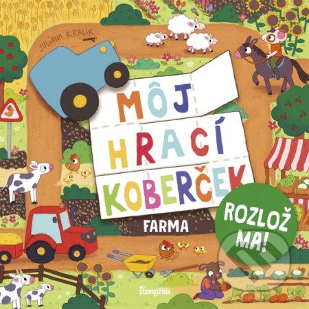 Kniha: Môj hrací koberček: Farma (Juliana Kralik). Stonožka, 2026 Kniha: Môj hrací koberček: Farma (Juliana Kralik). Stonožka, 2026