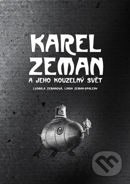 E-kniha: Karel Zeman (Ludmila Zemanová). CPRESS, 2025 E-kniha: Karel Zeman (Ludmila Zemanová). CPRESS, 2025