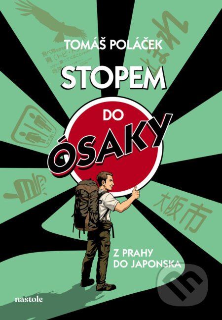 E-kniha: Stopem do Ósaky (Tomáš Poláček). nastole, 2025 E-kniha: Stopem do Ósaky (Tomáš Poláček). nastole, 2025