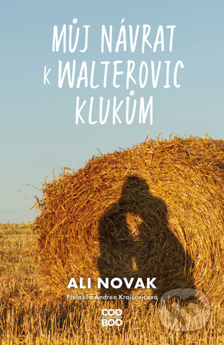 E-kniha: Můj návrat k Walterovic klukům (Ali Novak). CooBoo CZ, 2025 E-kniha: Můj návrat k Walterovic klukům (Ali Novak). CooBoo CZ, 2025