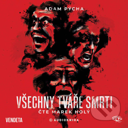 Audiokniha: Všechny tváře smrti (Adam Pýcha). Kanopa, 2025 Audiokniha: Všechny tváře smrti (Adam Pýcha). Kanopa, 2025