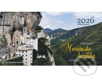 Kalendár 2026 Najkrajšie Mariánske baziliky v Európe (stolový) (Alfa a Omega). Alfa a Omega, 2025 Kalendár 2026 Najkrajšie Mariánske baziliky v Európe (stolový) (Alfa a Omega). Alfa a Omega, 2025