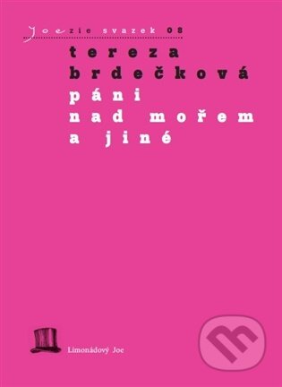 Kniha: Páni nad mořem a jiné (Tereza Brdečková). Limonádový Joe, 2025 Kniha: Páni nad mořem a jiné (Tereza Brdečková). Limonádový Joe, 2025