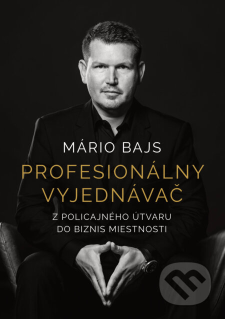 Kniha: Profesionálny vyjednávač (Mário Bajs). Ultimo Press, 2026 Kniha: Profesionálny vyjednávač (Mário Bajs). Ultimo Press, 2026