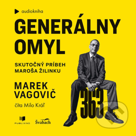 Audiokniha: Generálny omyl (Marek Vagovič). Publixing a Švabach, 2025 Audiokniha: Generálny omyl (Marek Vagovič). Publixing a Švabach, 2025