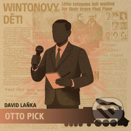 Audiokniha: Wintonovy děti – Otto Pick (David Laňka). Tympanum, 2025 Audiokniha: Wintonovy děti – Otto Pick (David Laňka). Tympanum, 2025