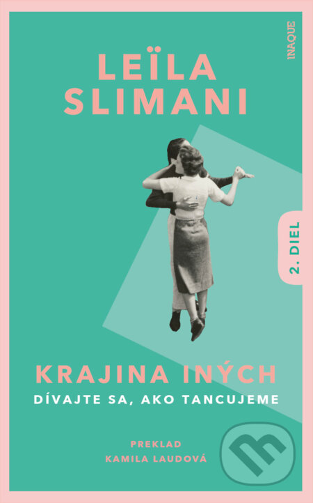 E-kniha: Krajina iných 2 (Leila Slimani). Inaque, 2025 E-kniha: Krajina iných 2 (Leila Slimani). Inaque, 2025