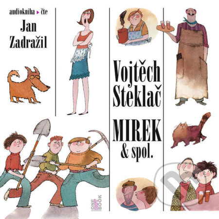 Audiokniha: Mirek & spol. (Vojtěch Steklač). OneHotBook, 2025 Audiokniha: Mirek & spol. (Vojtěch Steklač). OneHotBook, 2025