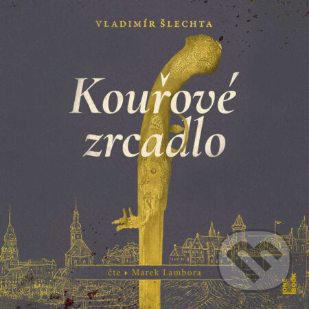 Audiokniha: Kouřové zrcadlo (Vladimír Šlechta). OneHotBook, 2025 Audiokniha: Kouřové zrcadlo (Vladimír Šlechta). OneHotBook, 2025