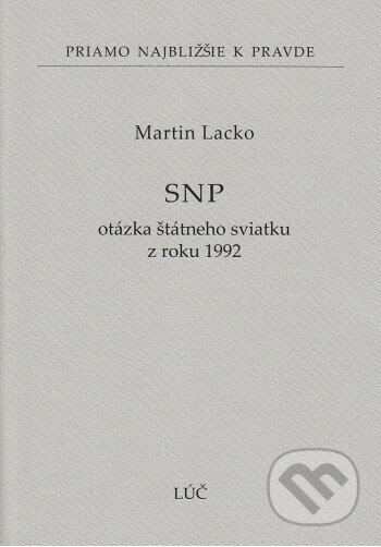 Kniha: SNP (68) (Martin Lacko). Lúč, 2025 Kniha: SNP (68) (Martin Lacko). Lúč, 2025