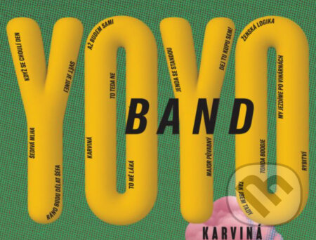 Hudební CD: Yo Yo Band: Karviná (Supraphon). Supraphon, 2025 Hudební CD: Yo Yo Band: Karviná (Supraphon). Supraphon, 2025