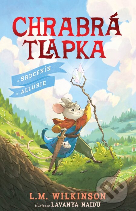 Kniha: Chrabrá tlapka: A Srdcenín z Allurie (L.M. Wilkinson). Bookmedia, 2026 Kniha: Chrabrá tlapka: A Srdcenín z Allurie (L.M. Wilkinson). Bookmedia, 2026