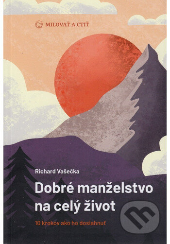 Kniha: Dobré manželstvo na celý život (2. vydanie) (Richard Vašečka). , 2025 Kniha: Dobré manželstvo na celý život (2. vydanie) (Richard Vašečka). , 2025