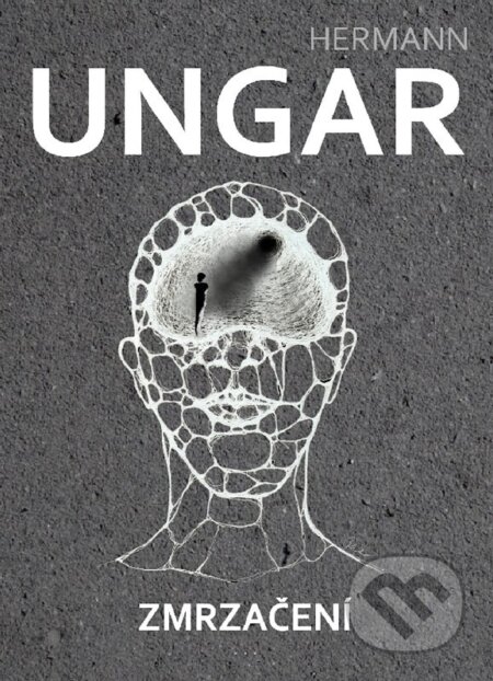Kniha: Zmrzačení (Hermann Ungar). , 2025 Kniha: Zmrzačení (Hermann Ungar). , 2025