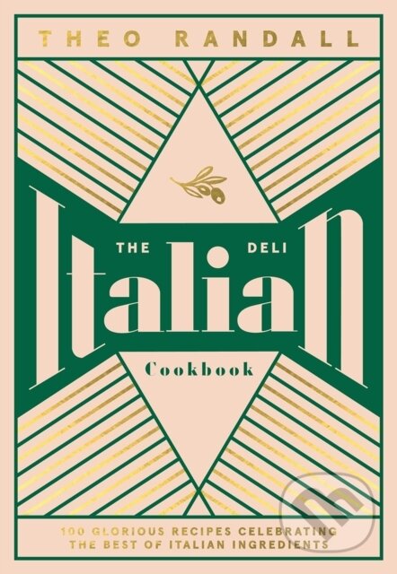Kniha: The Italian Deli Cookbook (Theo Randall). Quadrille, 2021 Kniha: The Italian Deli Cookbook (Theo Randall). Quadrille, 2021