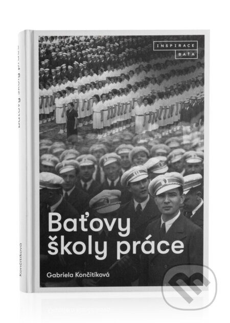 Kniha: Baťovy školy práce (Gabriela Culík Končitíková). Inspirace Baťa, 2025 Kniha: Baťovy školy práce (Gabriela Culík Končitíková). Inspirace Baťa, 2025