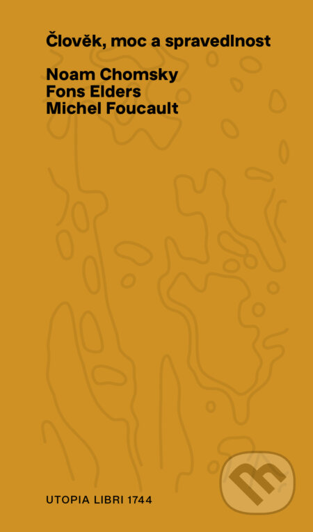 Kniha: Člověk, moc a spravedlnost (Noam Chomsky). Utopia Libri, 2025 Kniha: Člověk, moc a spravedlnost (Noam Chomsky). Utopia Libri, 2025