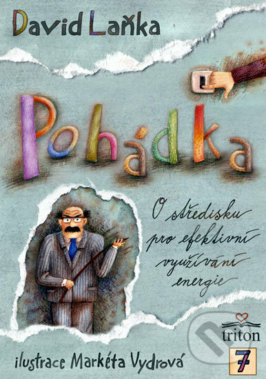 Kniha: Pohádka o středisku pro efektivní využívání energie (David Laňka). Triton, 2012 Kniha: Pohádka o středisku pro efektivní využívání energie (David Laňka). Triton, 2012