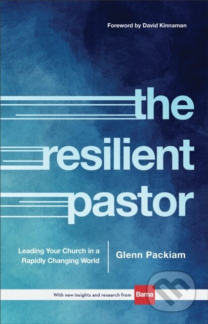 Kniha: The Resilient Pastor – Leading Your Church in a Rapidly Changing World (David Kinnaman a Glenn Packiam). Baker Books, 2022 Kniha: The Resilient Pastor – Leading Your Church in a Rapidly Changing World (David Kinnaman a Glenn Packiam). Baker Books, 2022