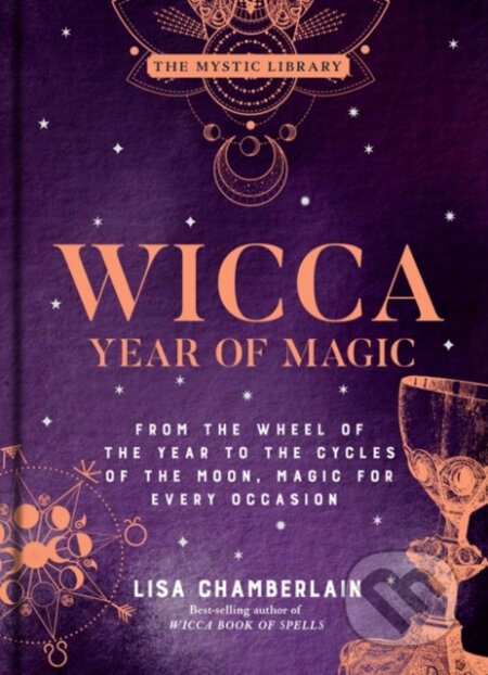 Kniha: Wicca Year of Magic (Lisa Chamberlain). , 2021 Kniha: Wicca Year of Magic (Lisa Chamberlain). , 2021
