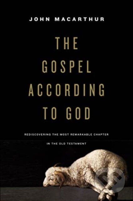 Kniha: The Gospel according to God (Crossway Books). Crossway Books, 2023 Kniha: The Gospel according to God (Crossway Books). Crossway Books, 2023