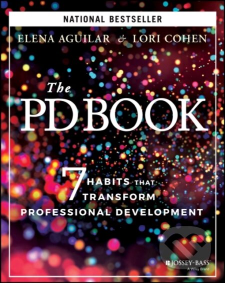 Kniha: The PD Book (Elena Aguilar a Lori Cohen). Jossey Bass, 2022 Kniha: The PD Book (Elena Aguilar a Lori Cohen). Jossey Bass, 2022