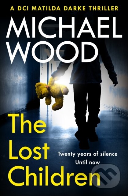 Kniha: The Lost Children (Michael Wood). One More Chapter, 2022 Kniha: The Lost Children (Michael Wood). One More Chapter, 2022